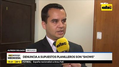 Denuncia a supuestos planilleros con “shows”
