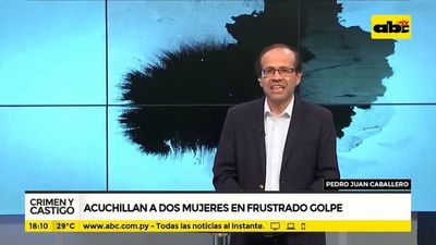 Acuchillan a dos mujeres en frustrado golpe