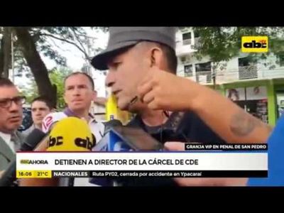Detienen a director de la cárcel de Ciudad del Este