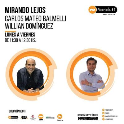 Mirando lejos con Carlos Mateo Balmelli y Willian Domínguez