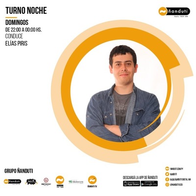 Turno Noche con Elias Piris