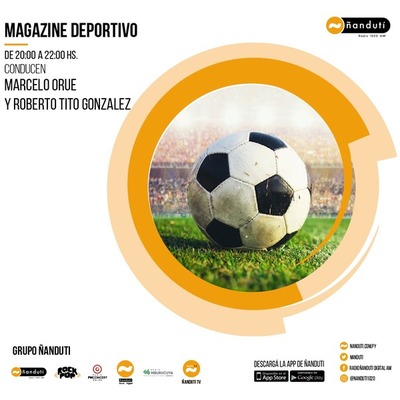 Magazine Deportivo con Marcelo Martín Orué y Roberto “Tito” González